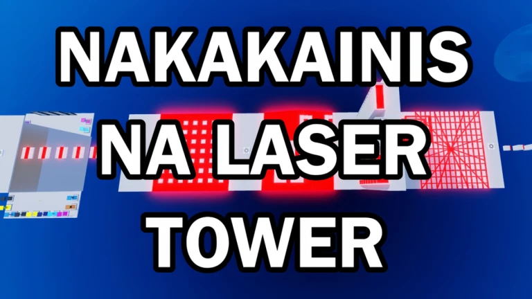 Nakakainis Na Laser Tower