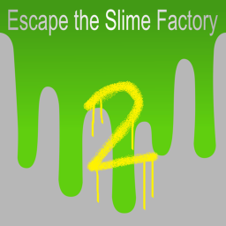 Escape the Slime Factory Again