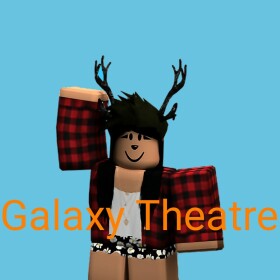 Galaxy Theatre!