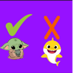 Noobs that like baby Yoda and baby Shark