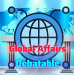 [GAD] Global Affairs Debatable