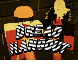 Dread hangout