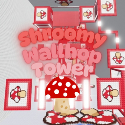 [NEW] Shroomy Wallhop Tower🍄