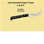 Last Assault Super Team (L.A.S.T)