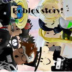 Roblox story!