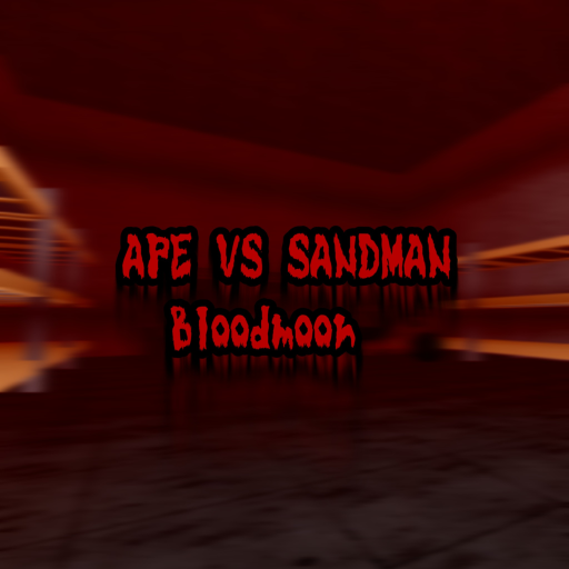 Ape VS Sandman: Bloodmoon