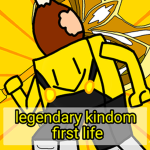 Legendary Kingdom First Life