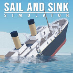 Sail and Sink Simulator! [REALISTIC]