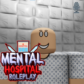 🏥Mental Hospital [Roleplay] 