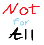 Not For All