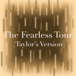 The Fearless Tour (Taylor's Version)