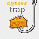 Cheese Trap