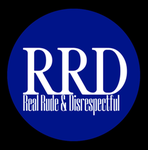 RRD (Real Rude & Disrespectful