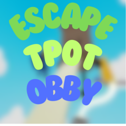 Escape TPOT Obby!