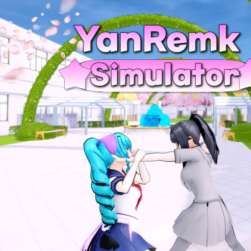 🌸-YanRemk Simulator-🔪