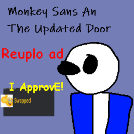 Monkey Sans An The Updated Door: Reuploaded