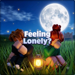 Feeling Lonely? [🔊]