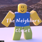Th3 Neighb0rs Closet