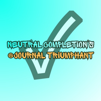 Neutral Completion's Journal Triumphant