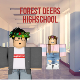 Forest Deers Highschool!! 🏫