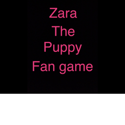 Zara the puppy fan game (legacy)