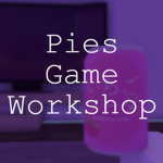 Pies Game Workshop