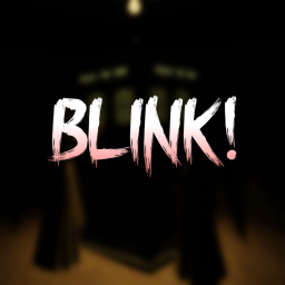 Blink!
