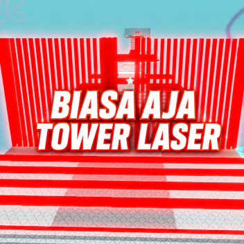 [New!!] BIASA AJA TOWER LASER