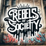 Rebels of society