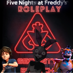 FNaF Security Breach: Roleplay