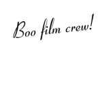 Boo film crew!