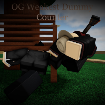 OG Weakest Dummy Counter