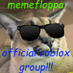 MemeFloppa's Roblox Group!
