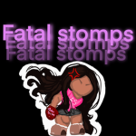 Fatal stomps
