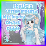 Italic's Wraparound Difficulty Chart Obby