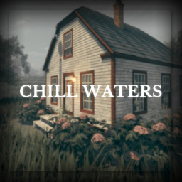 🌿Chill Waters [Cozy Vibe]