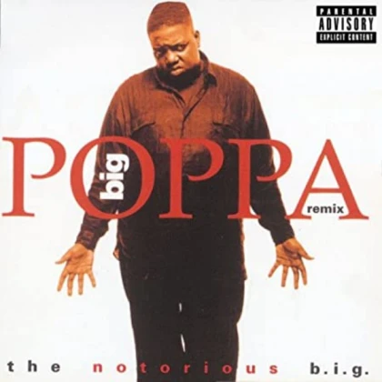The Notorious B I G Big Poppa NoFilter