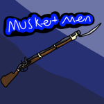 thy musket men.