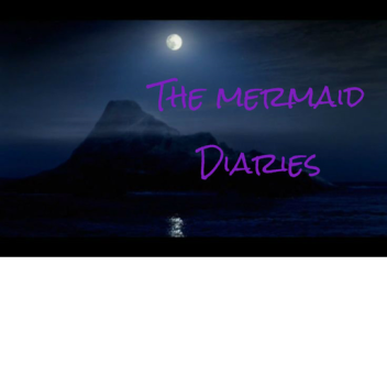 The Mermaid Diaries