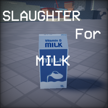 slaughter for milk