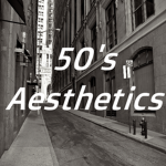 50's Aesthetics