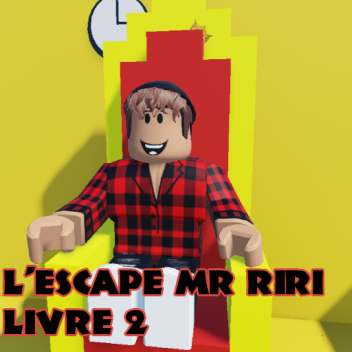 L'escape Mr Riri - Livre 2