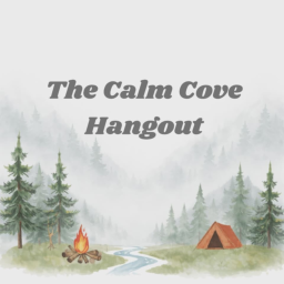 🔊Calm Cove🔊