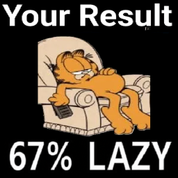 Are you lazy?