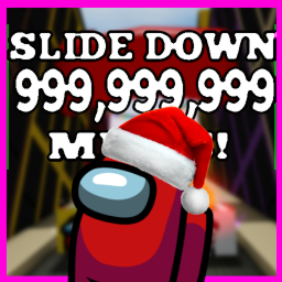 [NEW & UNIQUE] SLIDE DOWN 9999 MILES!