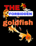 The forbidden goldfish