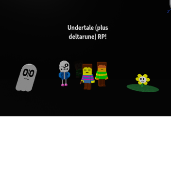 Undertale X Deltarune RP (WIP)