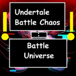 Undertale Battle Chaos: Battle Universe Group