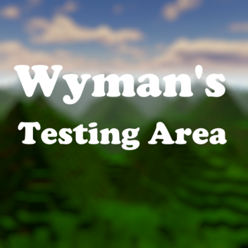 Wy man 's Building/Testing Area