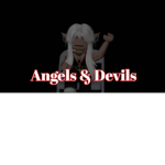 --Angels & Devils--